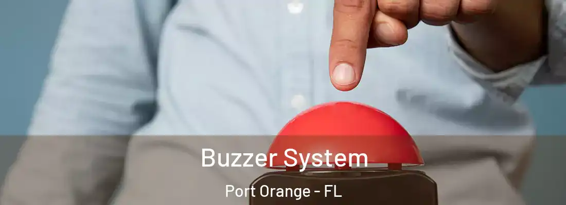 Buzzer System Port Orange - FL