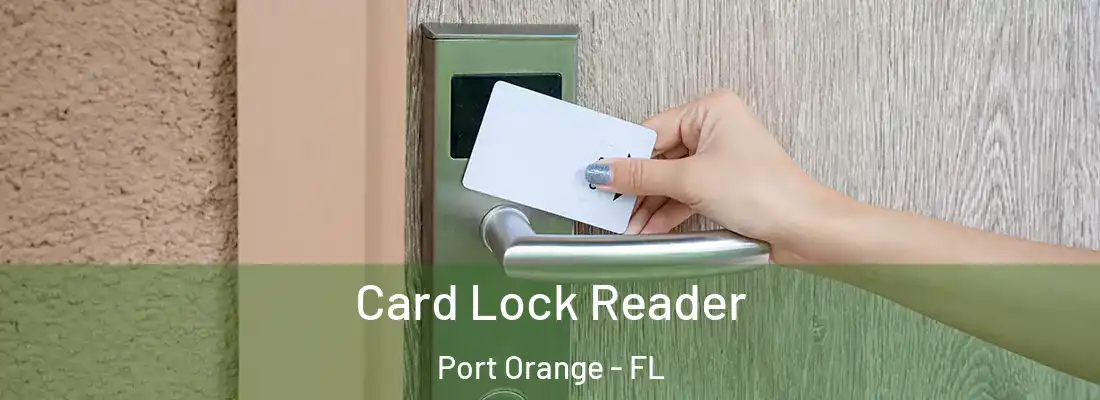 Card Lock Reader Port Orange - FL