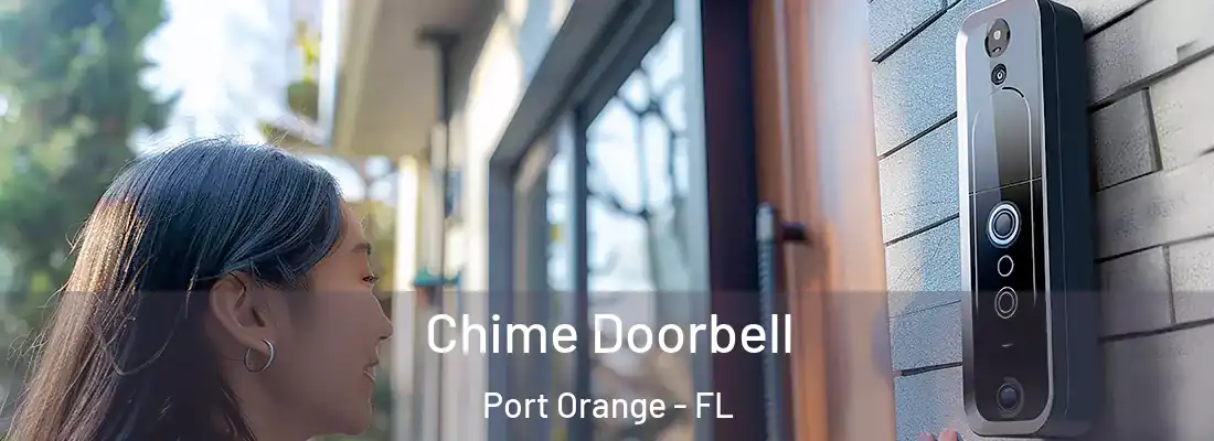 Chime Doorbell Port Orange - FL