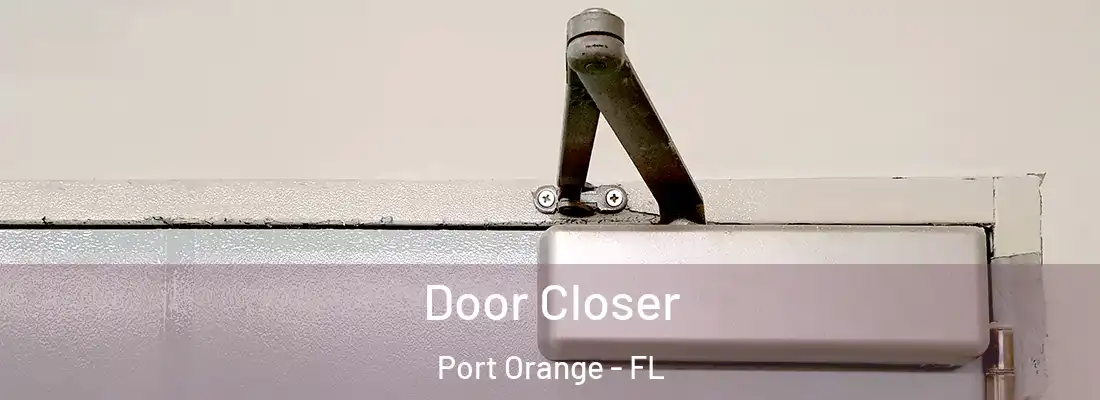 Door Closer Port Orange - FL