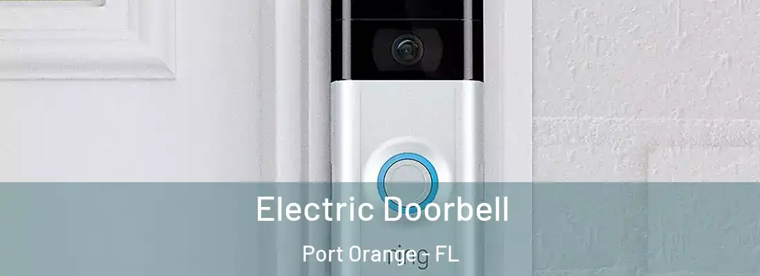 Electric Doorbell Port Orange - FL