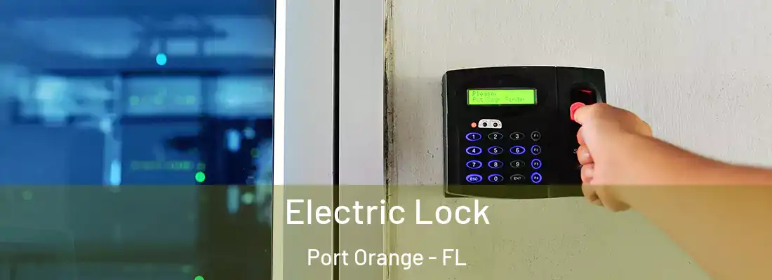 Electric Lock Port Orange - FL