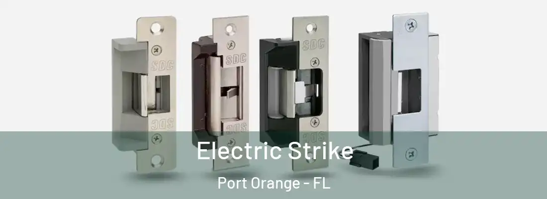 Electric Strike Port Orange - FL