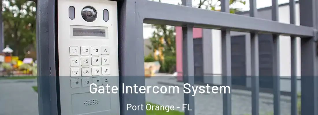 Gate Intercom System Port Orange - FL