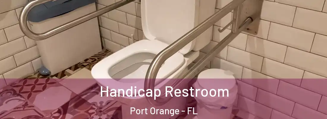Handicap Restroom Port Orange - FL