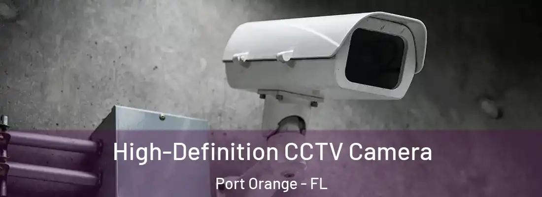  High-Definition CCTV Camera Port Orange - FL