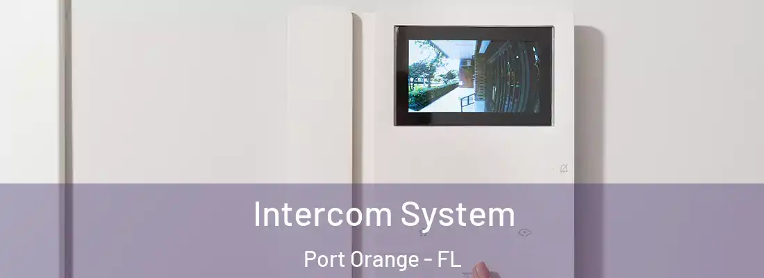 Intercom System Port Orange - FL