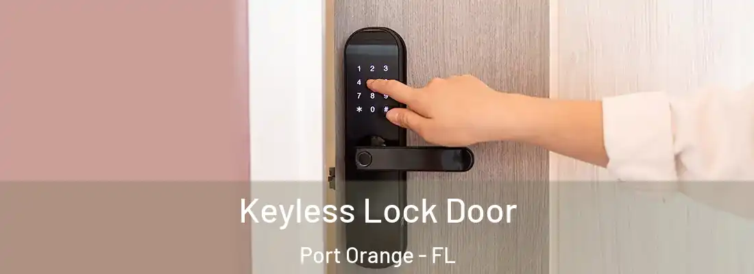 Keyless Lock Door Port Orange - FL