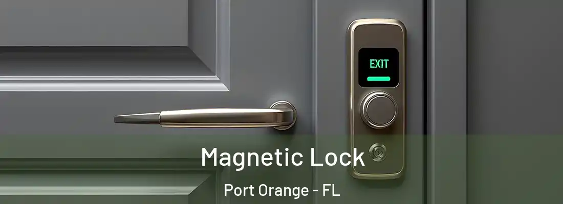 Magnetic Lock Port Orange - FL