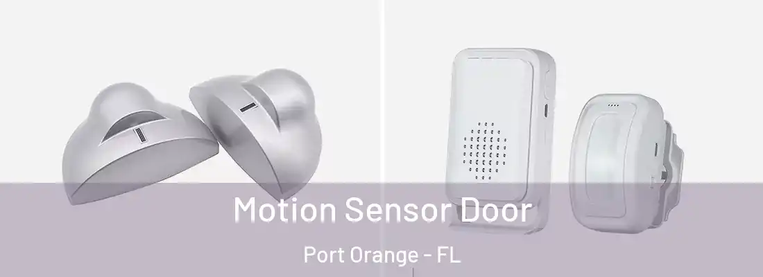Motion Sensor Door Port Orange - FL