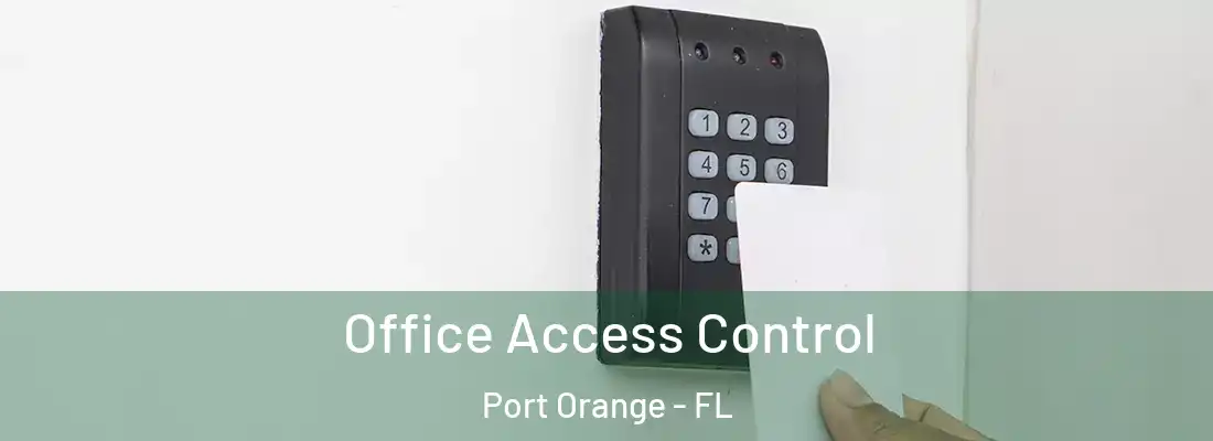 Office Access Control Port Orange - FL