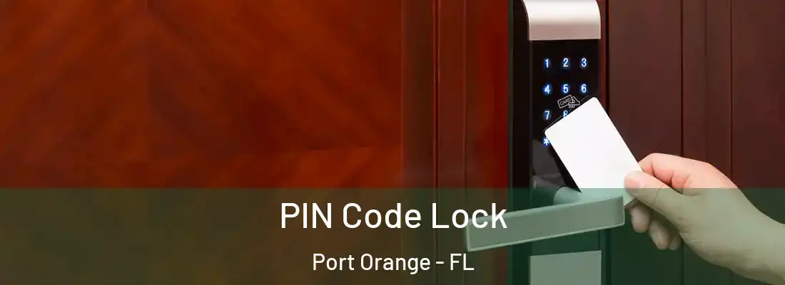 PIN Code Lock Port Orange - FL