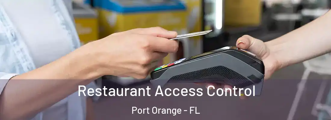  Restaurant Access Control Port Orange - FL
