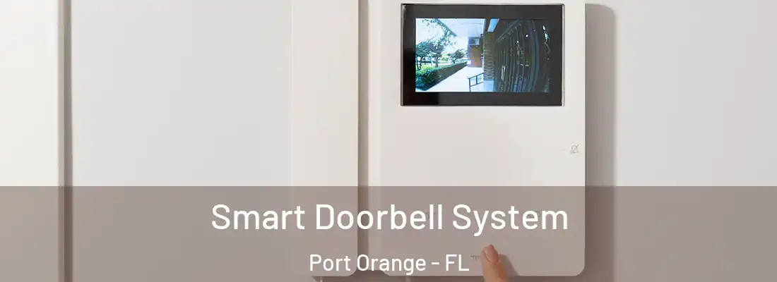  Smart Doorbell System Port Orange - FL