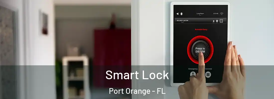 Smart Lock Port Orange - FL